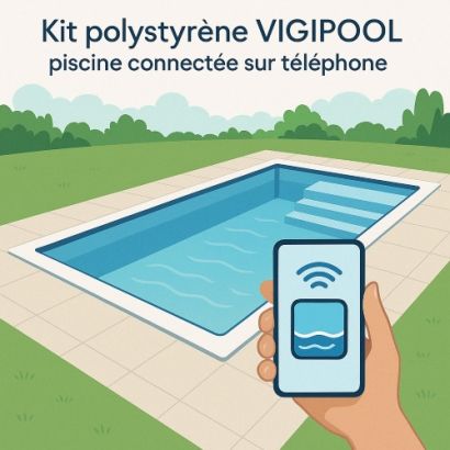 Piscine connecte : Kit polystyrne - Distripool