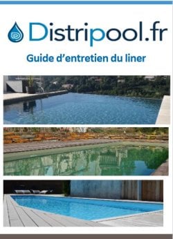Guide entretien complet liner piscine